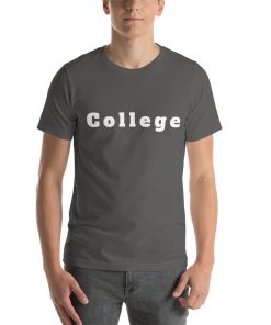 Unisex t-shirt that says "College" on it.