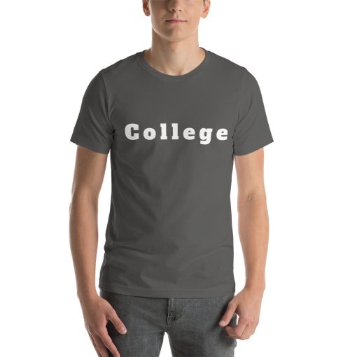 Unisex t-shirt that says "College" on it.