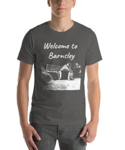 Unisex t-shirt that says "Welcome to Barnsley" on it with a picture of a landmark from Barnsley.