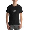 Unisex t-shirt that says "Rum" on it.