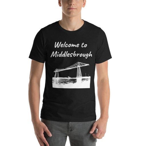 Unisex t-shirt that says "Welcome to Middlesbrough" on it with a black and white picture of a building in Middlesbrough.