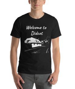 Unisex t-shirt that says "Welcome to Didcot" on it with a black and white picture of a building in Didcot.