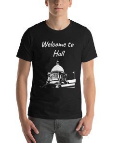 Unisex t-shirt that says "Welcome to Hull" with a picture of a landmark from Hull.