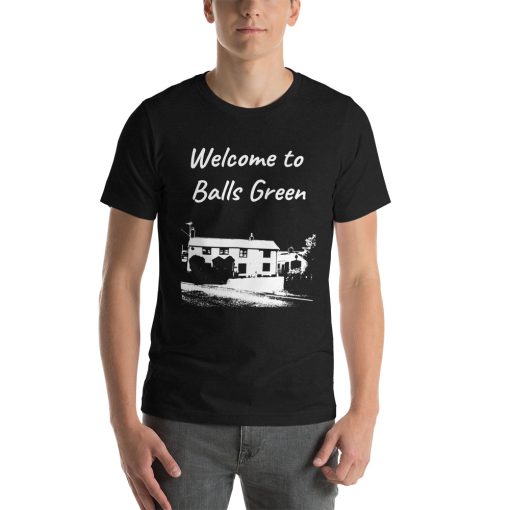 Unisex t-shirt that says "Welcome to Balls Green" on it with a picture of a landmark from Balls Green.