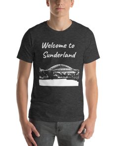 Unisex t-shirt that says "Welcome to Sunderland" on it. Underneath is a picture of a landmark from Sunderland.