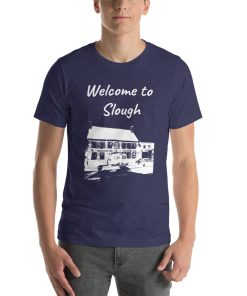 Unisex t-shirt that says "Welcome to Slough" on it with a black and white picture of a building in Slough.