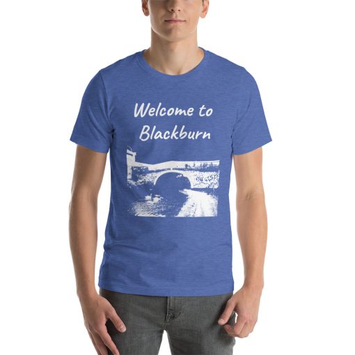 Unisex t-shirt that says "Welcome to Blackburn" on it with a black and white picture of a building in Blackburn.