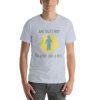 Unisex t-shirt that says "and that's why you always leave a note" with a picture of a stick figure with an amputated arm.