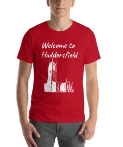 Unisex t-shirt that says "Welcome to Huddersfield" on it with a black and white picture of a building in Huddersfield.