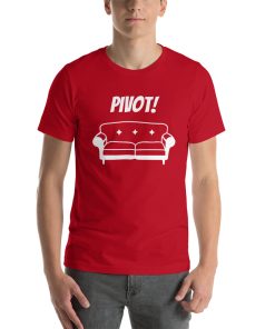 Unisex t-shirt that says "Pivot" on it with a picture of a couch.