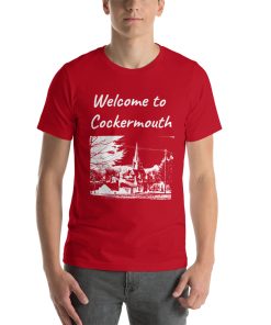 Unisex t-shirt that says "Welcome to Cockermouth" on it with a picture of a landmark from Cockermouth.