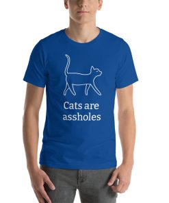 Unisex t-shirt with a picture of a cat on it. Underneath it says "Cats are assholes."