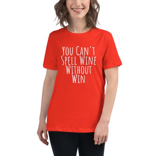 Women's t-shirt that says "You can't spell wine without win" on it.