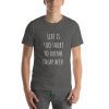 Unisex t-shirt that says "Life is too short to drink cheap beer"