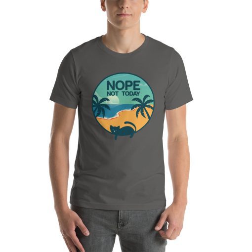 Unisex t-shirt that says "nope not today" on it with a picture of a cat sleeping on a tropical beach.