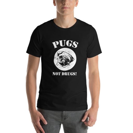 Unisex t-shirt that says "pugs not drugs" on it with a picture of a pug.