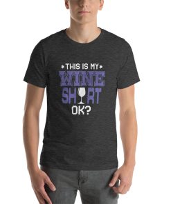 Unisex t-shirt that says "this is my wine shirt" on it.