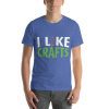 Unisex t-shirt that says "I like crafts" on it with a beer bottle.