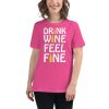 Women's t-shirt that says "drink wine, feel fine" on it.