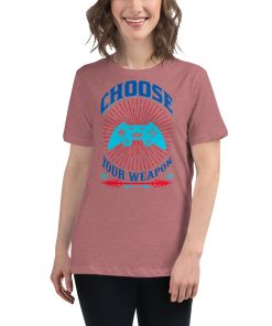 Women's t-shirt that says "choose your weapon" on it. The t-shirt also has a picture of a video game controller on it.